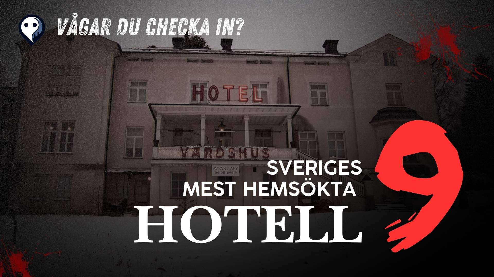 Sveriges 9 mest hemsökta hotell – Vågar du checka in?